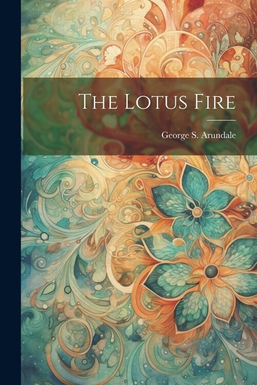 The Lotus Fire (Paperback)