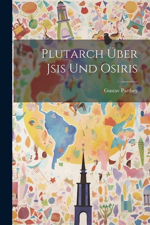 Plutarch ?er Jsis Und Osiris (Paperback)