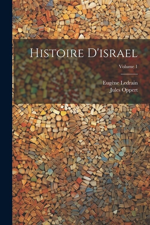 Histoire Disrael; Volume 1 (Paperback)