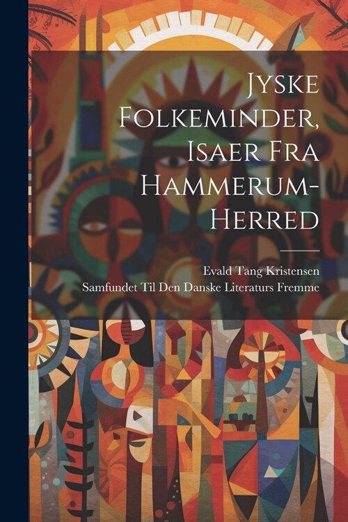 Jyske Folkeminder, Isaer Fra Hammerum-Herred (Paperback)