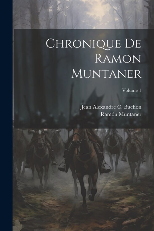 Chronique De Ramon Muntaner; Volume 1 (Paperback)