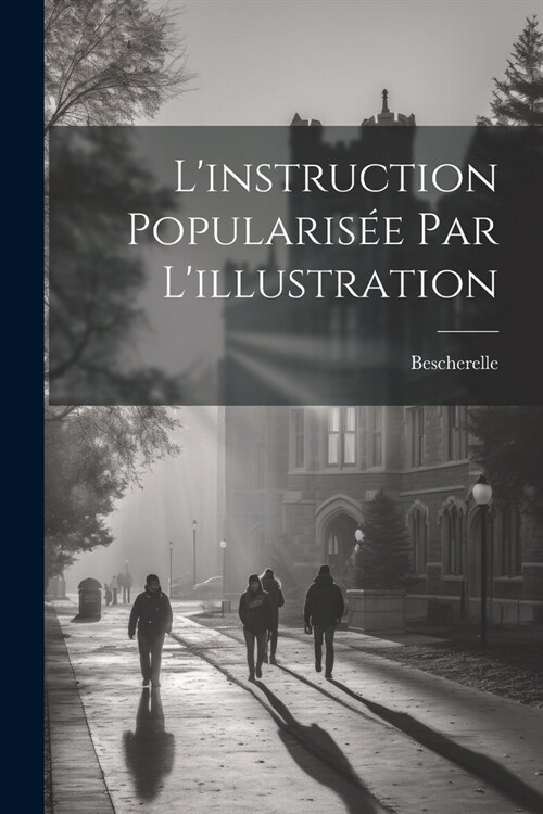 Linstruction Popularis? Par Lillustration (Paperback)