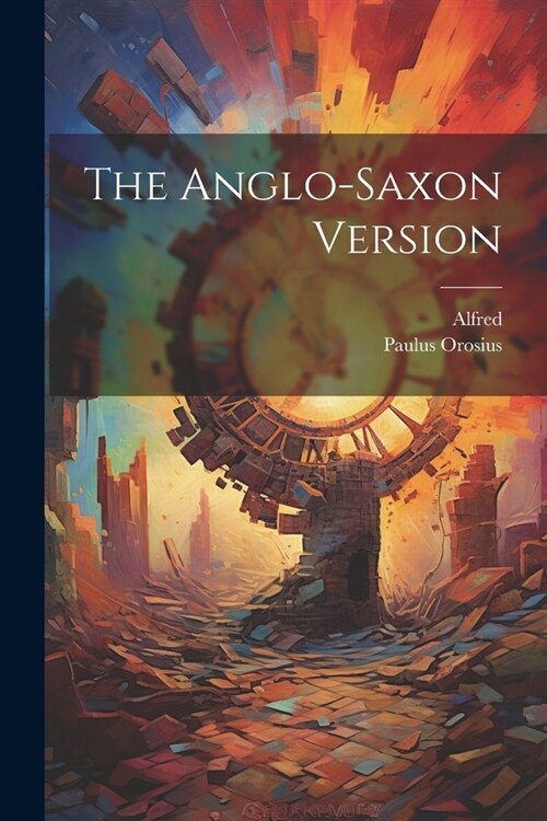 The Anglo-Saxon Version (Paperback)