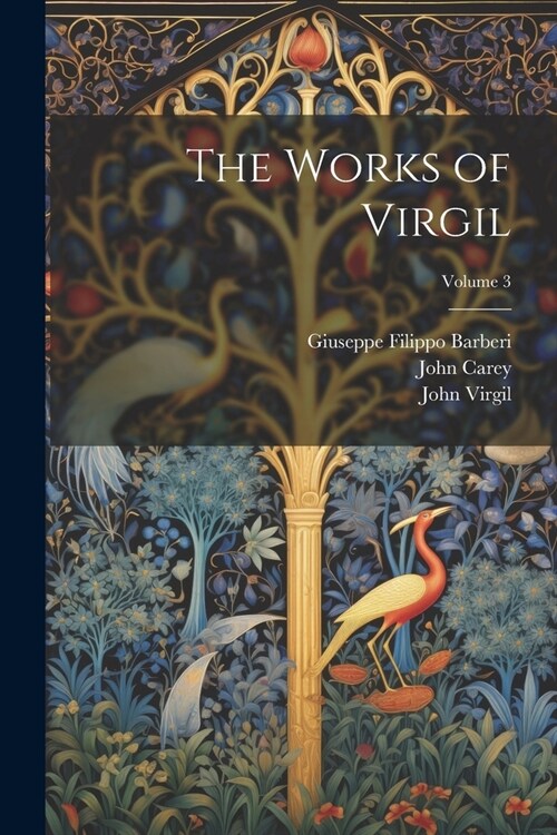 The Works of Virgil; Volume 3 (Paperback)