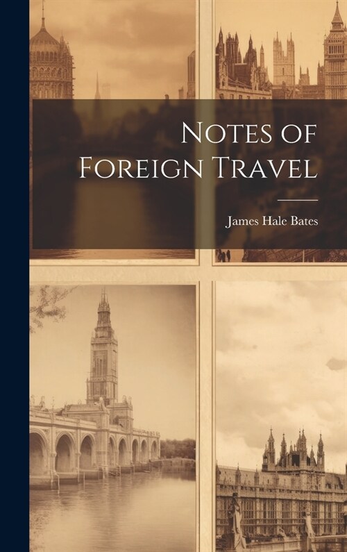 Notes of Foreign Travel (Hardcover)