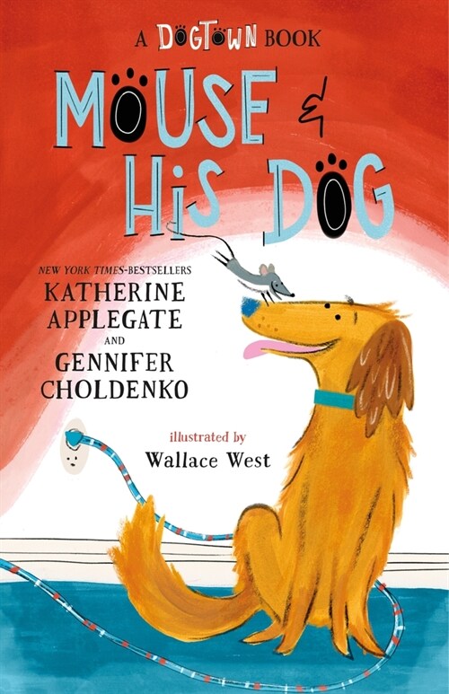Mouse and His Dog: A Dogtown Book (Hardcover)
