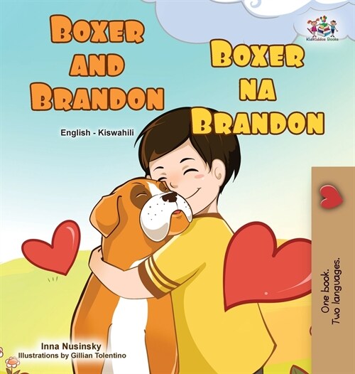 Boxer and Brandon (English Swahili Bilingual Childrens Book) (Hardcover)