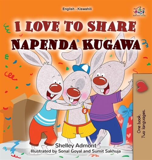 I Love to Share (English Swahili Bilingual Book for Kids) (Hardcover)