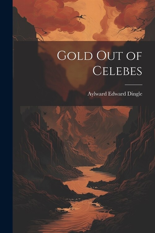 Gold Out of Celebes (Paperback)