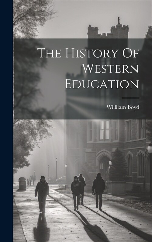 The History Of Western Education (Hardcover)