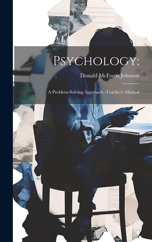 Psychology: a Problem-solving Approach--Teachers Manual (Hardcover)