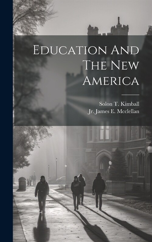 Education And The New America (Hardcover)