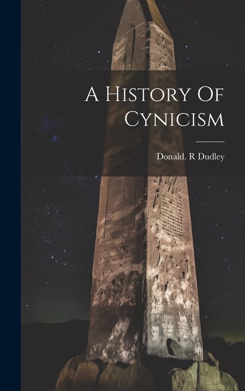 A History Of Cynicism (Hardcover)