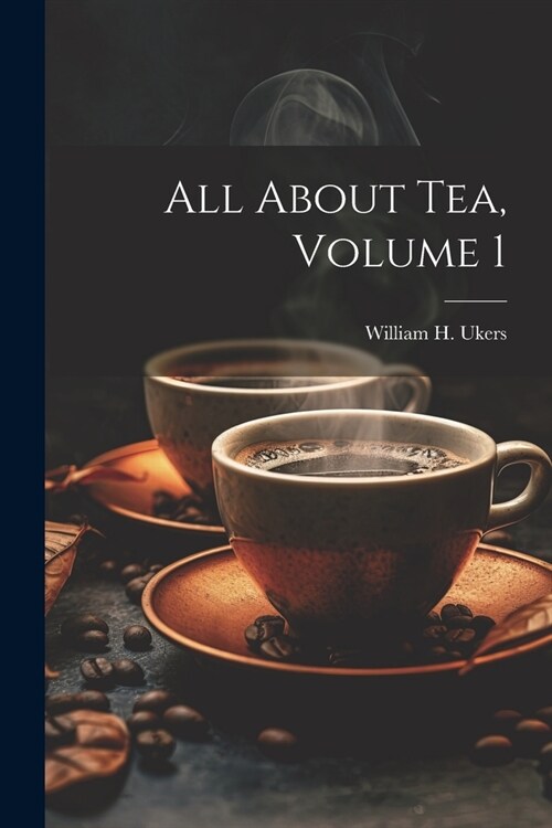 All About Tea, Volume 1 (Paperback)