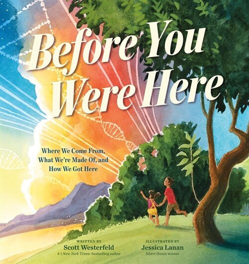 Before You Were Here: Where We Come From, What Were Made Of, and How We Got Here (Hardcover)