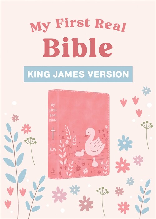 My First Real Bible (Girls Cover): King James Version (Imitation Leather)