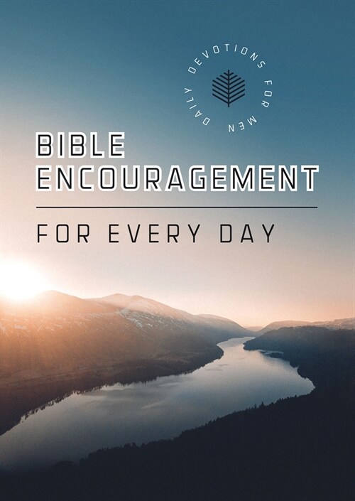 Bible Encouragement for Every Day: Daily Devotions for Men (Paperback)