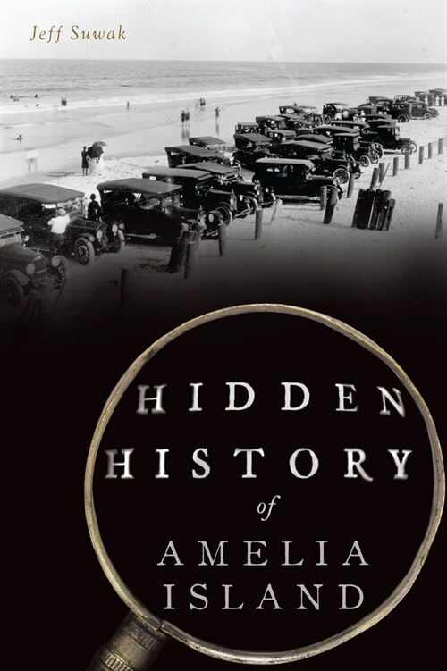 Hidden History of Amelia Island (Paperback)