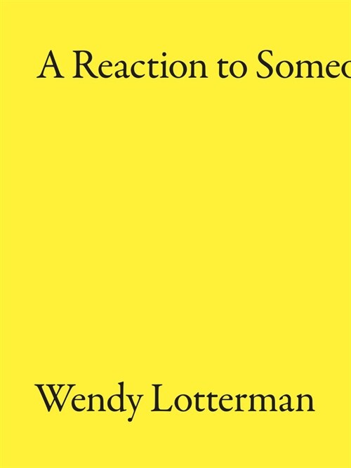 A Reaction to Someone Coming in (Paperback)