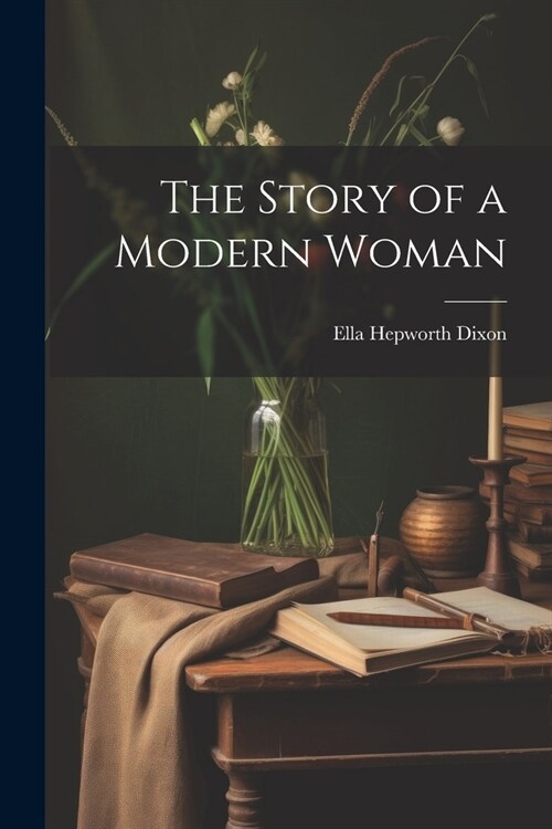 The Story of a Modern Woman (Paperback)