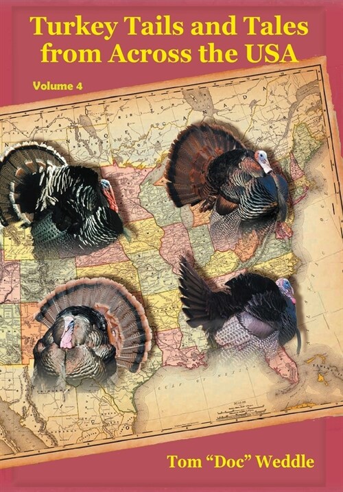 Turkey Tails and Tales from Across the USA - Volume 4 (Hardcover)