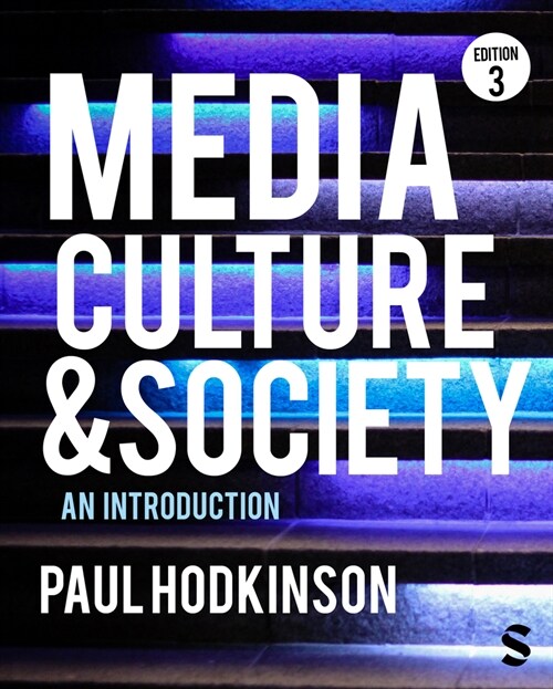 Media, Culture and Society : An Introduction (Hardcover, 3 Revised edition)