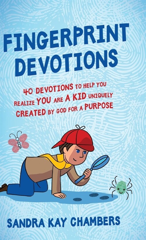 Fingerprint Devotions: 40 Devotions to Help You Realize You Are a Kid Uniquely Created by God for a Purpose (Hardcover)