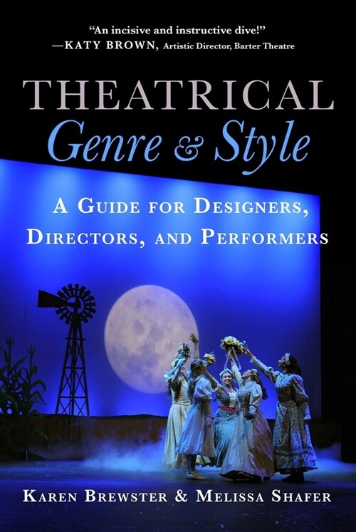 Theatrical Genre and Style: A Guide for Designers, Directors, and Performers (Paperback)