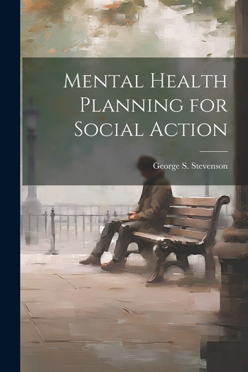 Mental Health Planning for Social Action (Paperback)