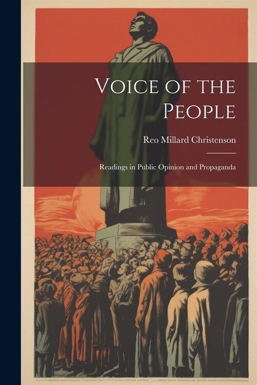 Voice of the People: Readings in Public Opinion and Propaganda (Paperback)