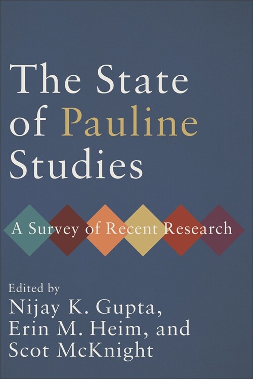 The State of Pauline Studies: A Survey of Recent Research (Paperback)