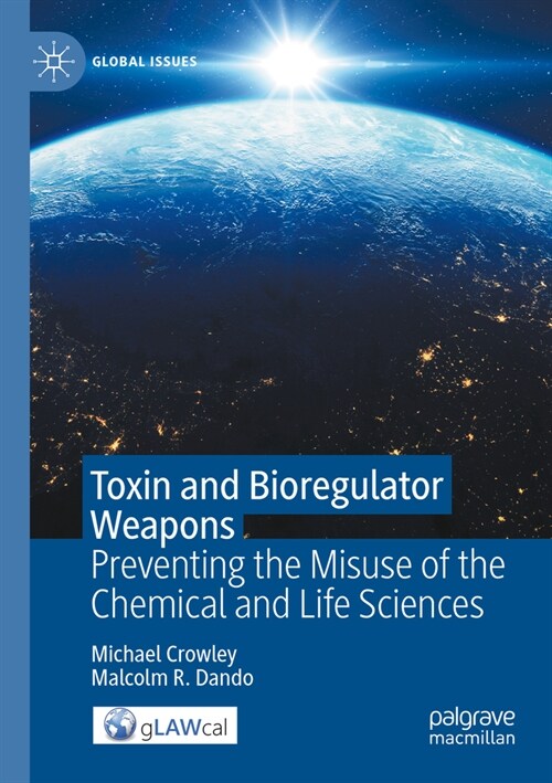 Toxin and Bioregulator Weapons: Preventing the Misuse of the Chemical and Life Sciences (Paperback, 2022)