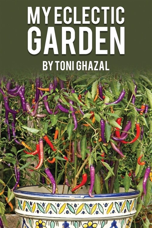 My Eclectic Garden (Paperback)