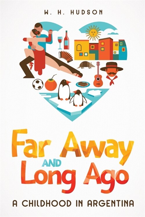 Far Away and Long Ago: A Childhood in Argentina (Paperback)