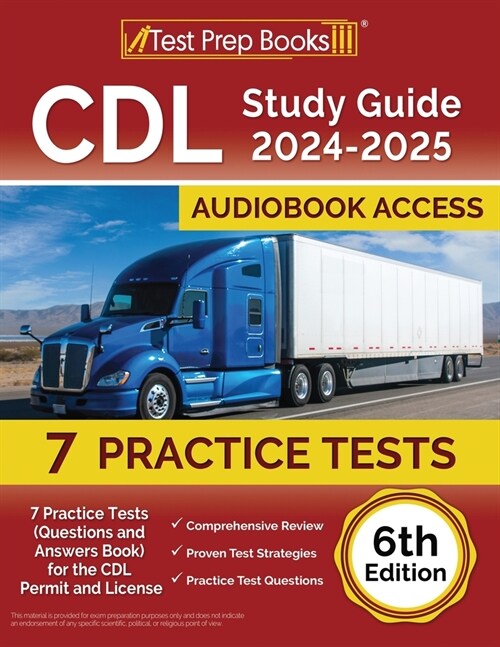 CDL Study Guide 2024-2025: 7 Practice Tests (Questions and Answers Book) for the CDL Permit and License [6th Edition] (Paperback)