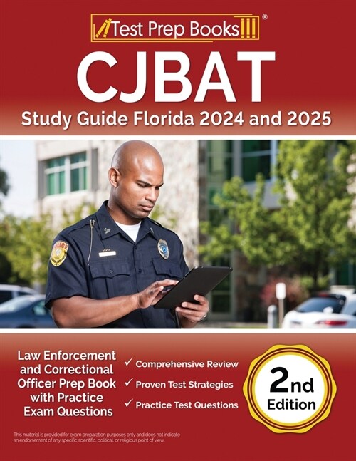 CJBAT Study Guide Florida 2024 and 2025: Law Enforcement and Correctional Officer Prep Book with Practice Exam Questions [2nd Edition] (Paperback)