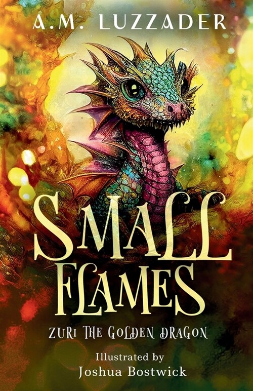 Small Flames Zuri the Golden Dragon (Paperback)