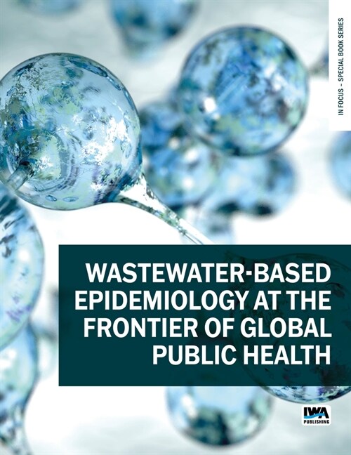 Wastewater-Based Epidemiology at the Frontier of Global Public Health (Paperback)