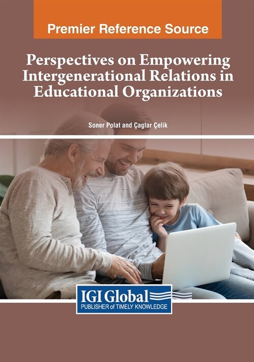 Perspectives on Empowering Intergenerational Relations in Educational Organizations (Paperback)