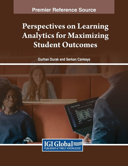 Perspectives on Learning Analytics for Maximizing Student Outcomes (Paperback)