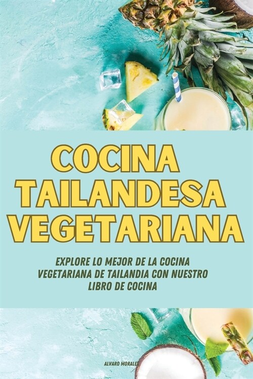 Cocina tailandesa vegetariana (Paperback)