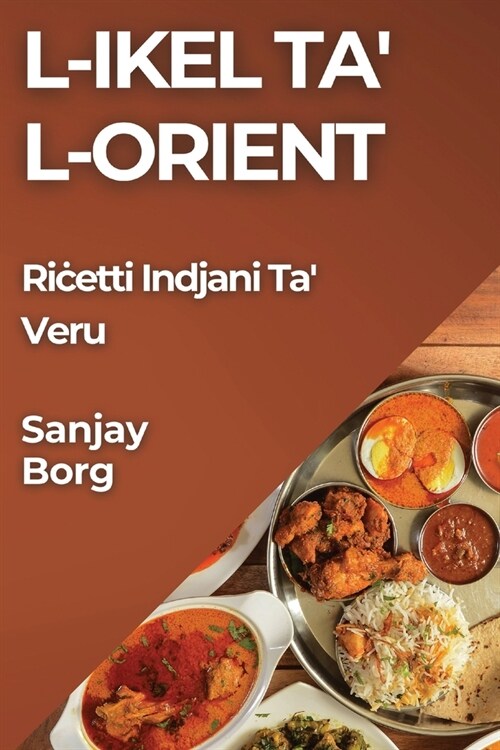 L-Ikel ta l-Orient: Riċetti Indjani Ta Veru (Paperback)
