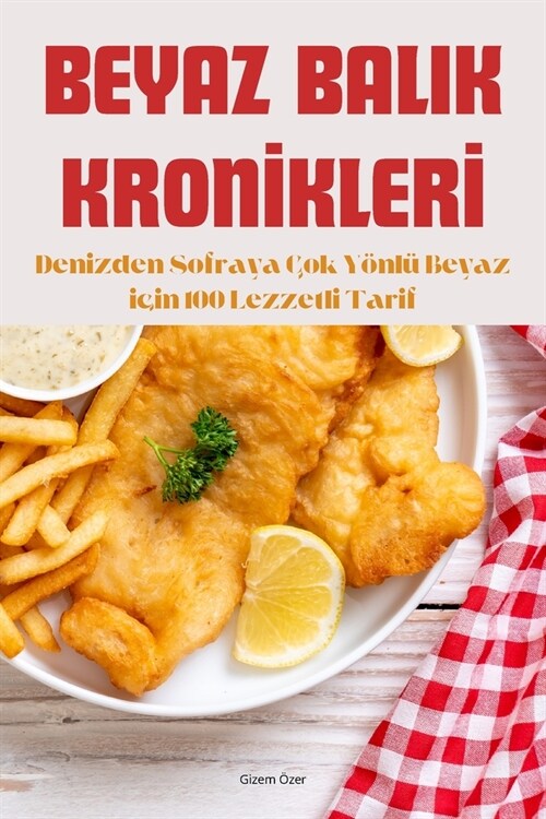 Beyaz Balik Kronİklerİ (Paperback)