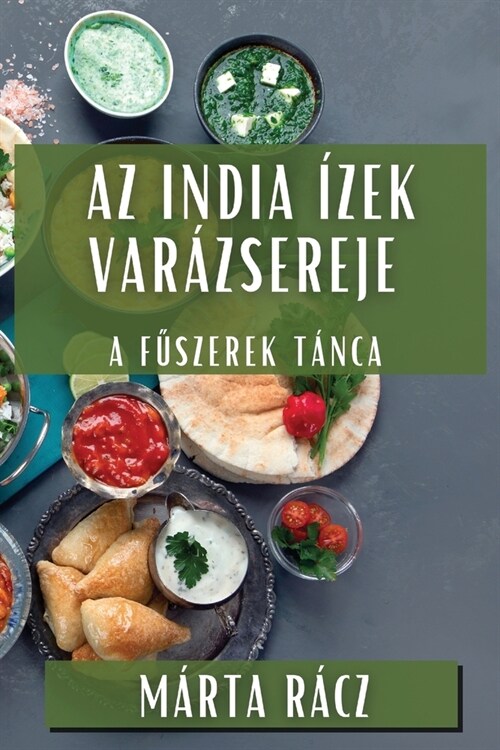 Az India ?ek Var?sereje: A Fűszerek T?ca (Paperback)