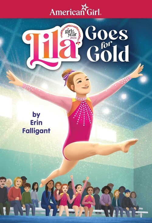 Lila Goes for Gold (American Girls Girl of the Year 2024) (Paperback)