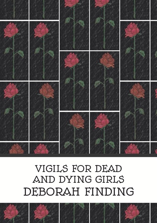 Vigils for Dead and Dying Girls (Paperback)
