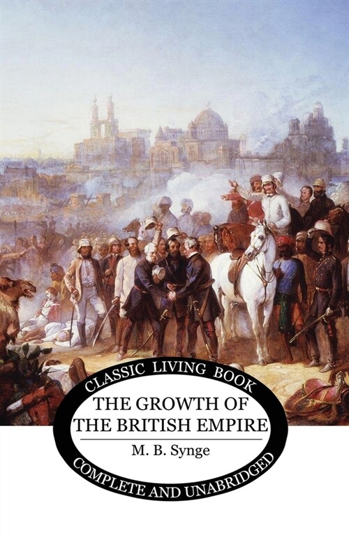 The Growth of the British Empire (Paperback)