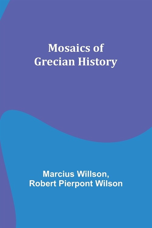 Mosaics of Grecian History (Paperback)