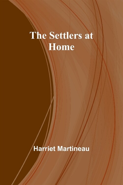 The Settlers at Home (Paperback)