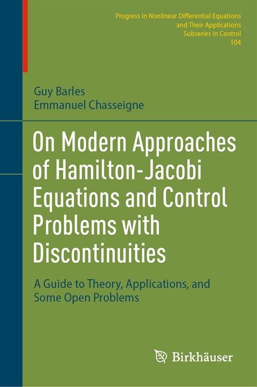 On Modern Approaches of Hamilton-Jacobi Equations and Control Problems with Discontinuities: A Guide to Theory, Applications, and Some Open Problems (Hardcover, 2024)